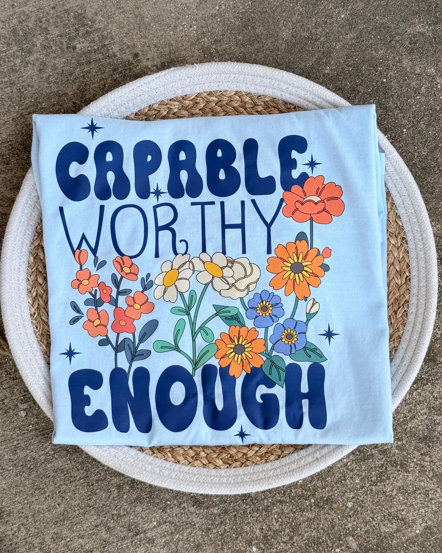 Capable, Worthy & Enough Tee