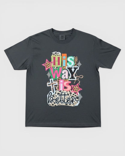 His Way is Better Tee