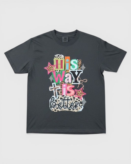 His Way is Better Tee