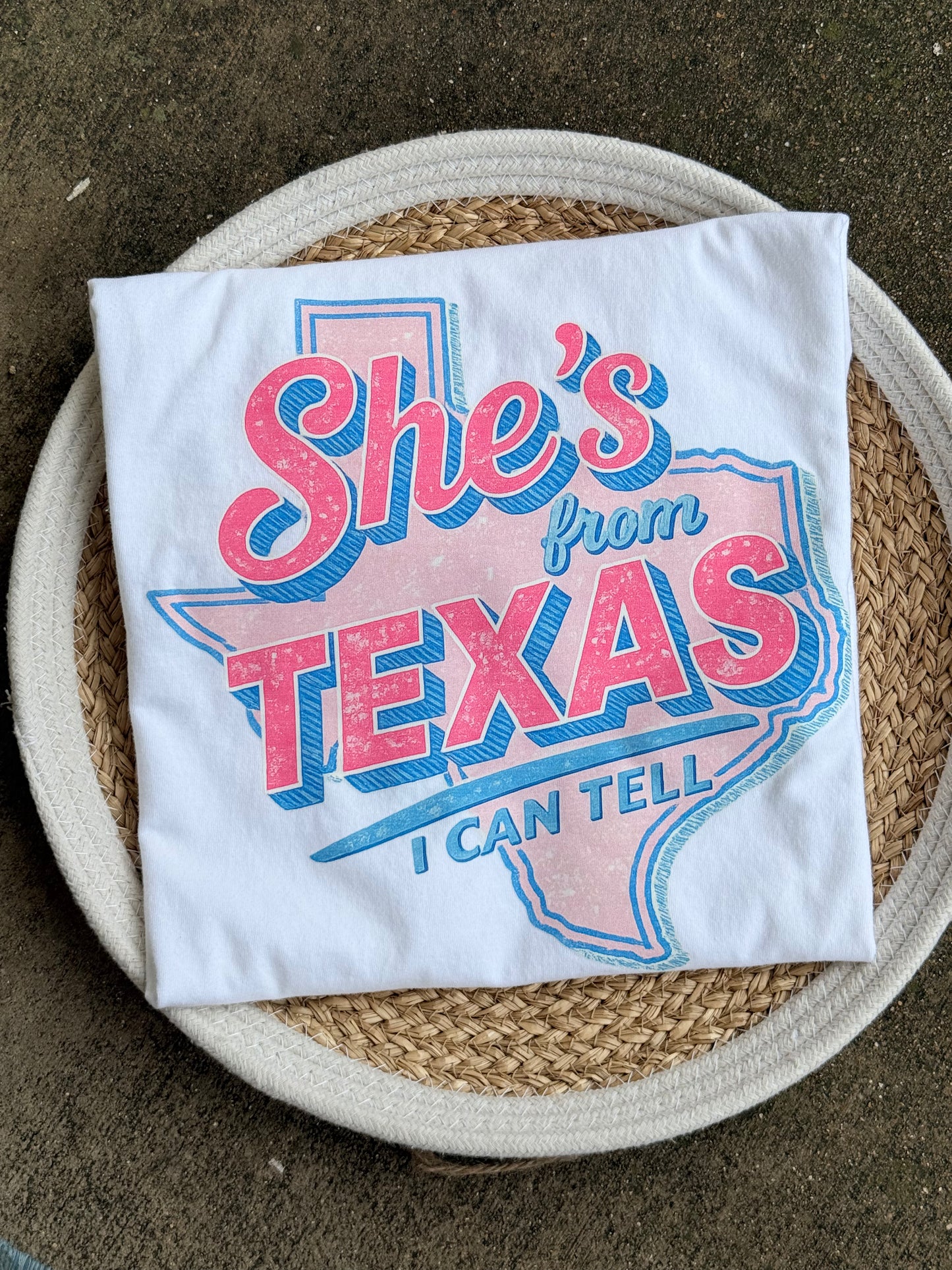 She's From Texas, I Can Tell Tee